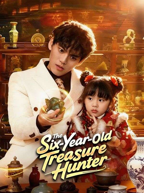 Watch The Six-Year-Old Treasure Hunter (DramaBox) Full Episodes Free HD