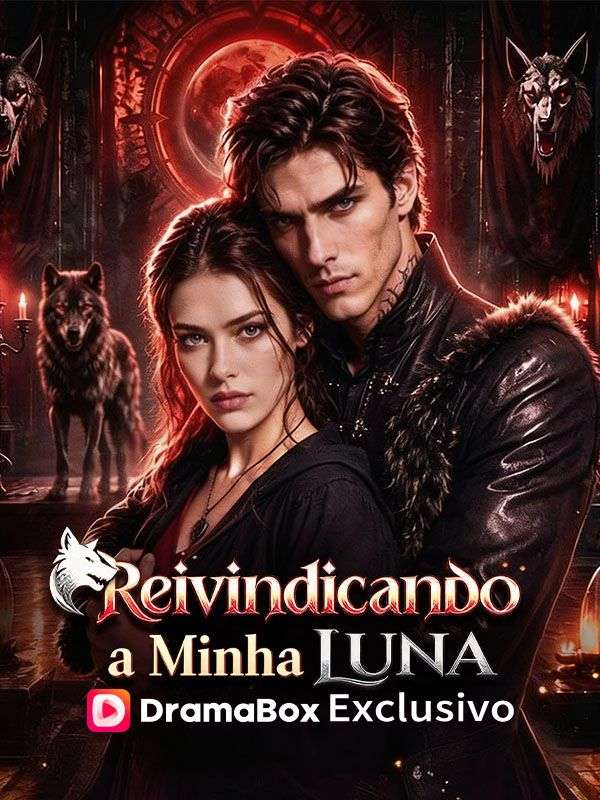 Watch Reivindicando a Minha Luna (DramaBox) Full Episodes Free HD