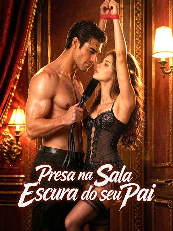 Watch Presa na Sala Escura do seu Pai (DramaBox) Full Episodes Free HD