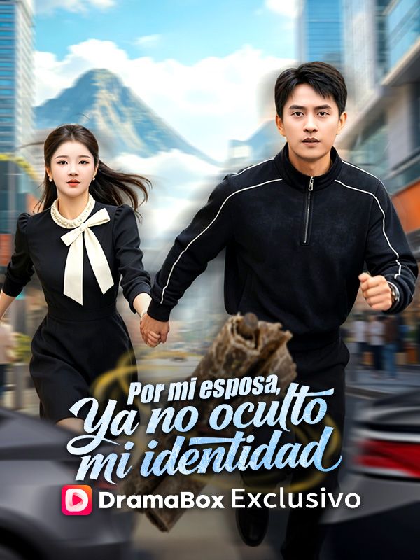 Watch Por mi esposa, ya no oculto mi identidad (DramaBox) Full Episodes Free HD