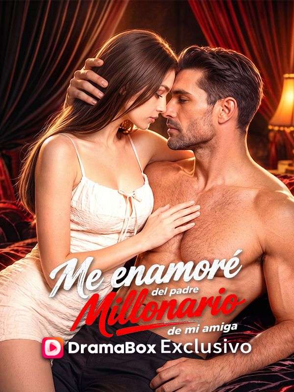 Watch Me enamoré del padre millonario de mi amiga (DramaBox) Full Episodes Free HD