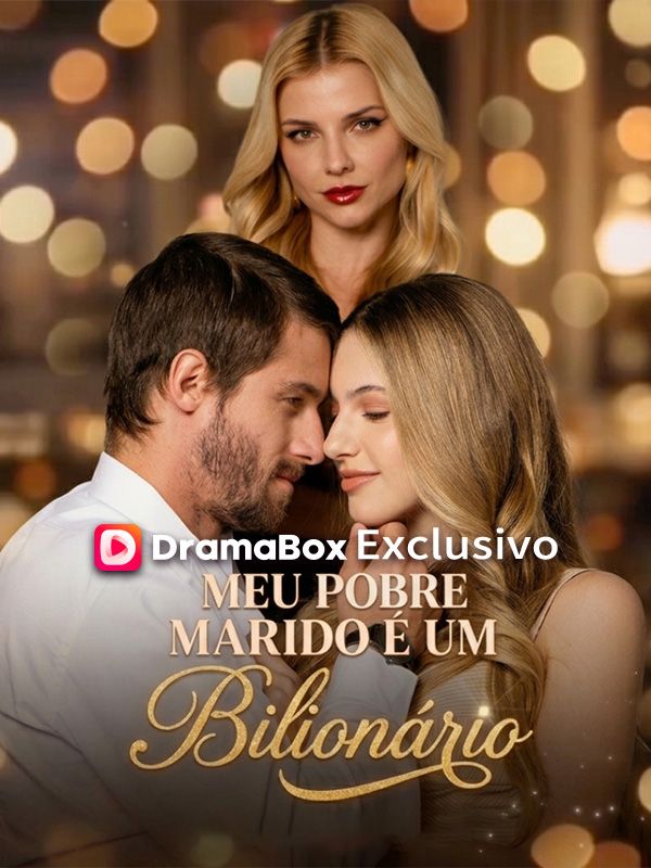 Watch Meu Pobre Marido É Um Bilionário (DramaBox) Full Episodes Free HD