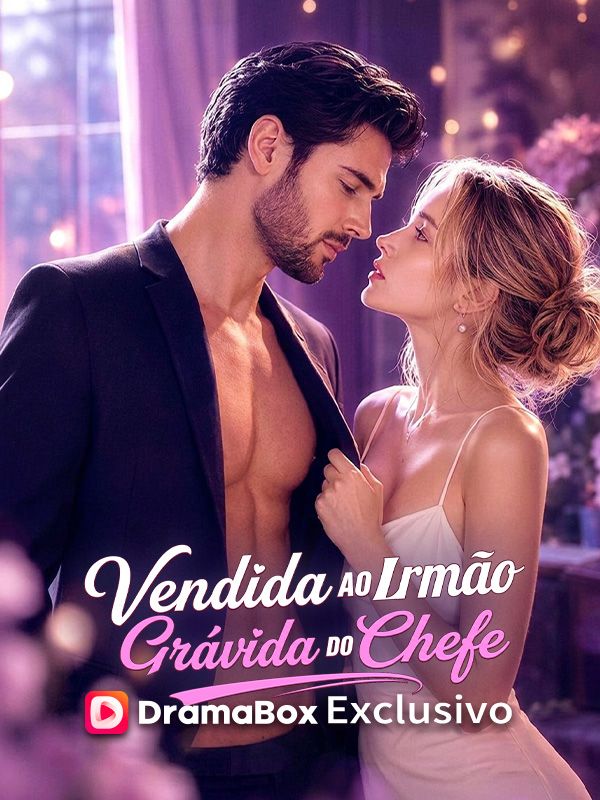 Watch Vendida ao Irmão, Grávida do Chefe (DramaBox) Full Episodes Free HD