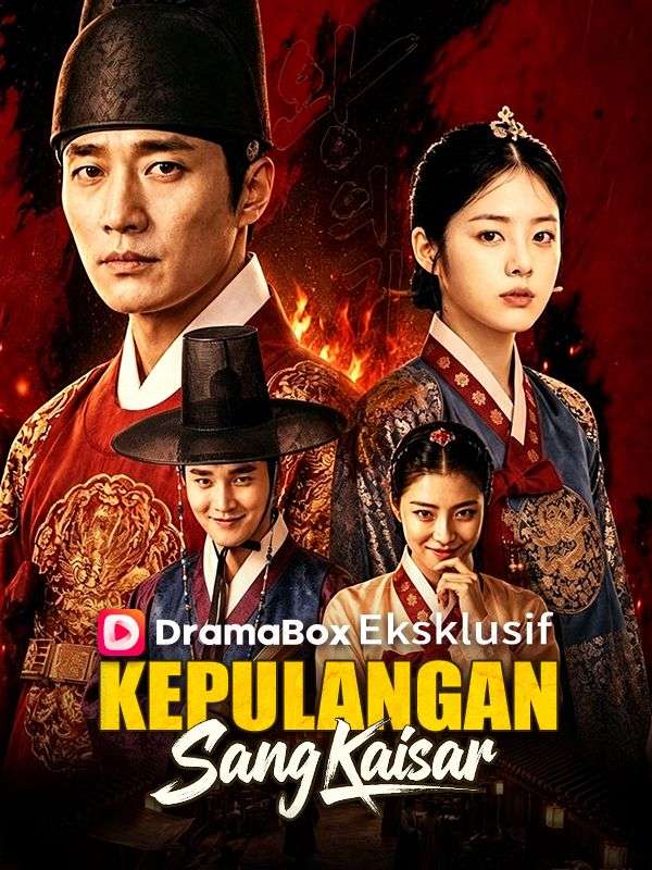 Watch Kepulangan Sang Kaisar (Sulih Suara) (DramaBox) Full Episodes Free HD