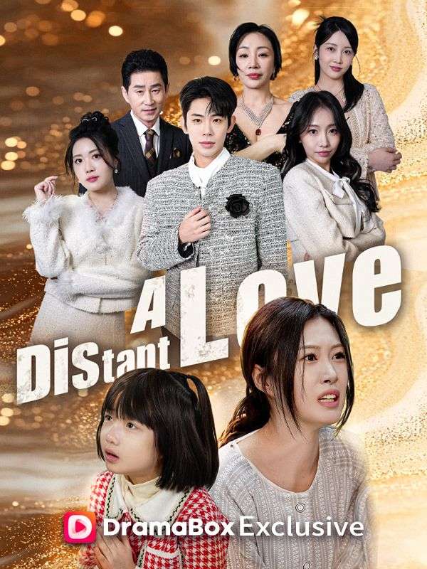 Watch The Distant Love（DUBBED） (DramaBox) Full Episodes Free HD