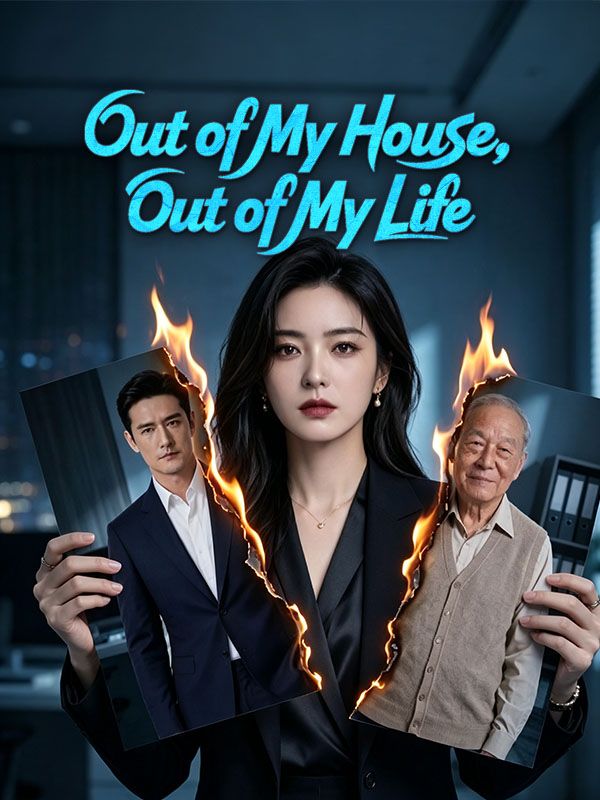 Watch Out of My House, Out of My Life (DramaBox) Full Episodes Free HD