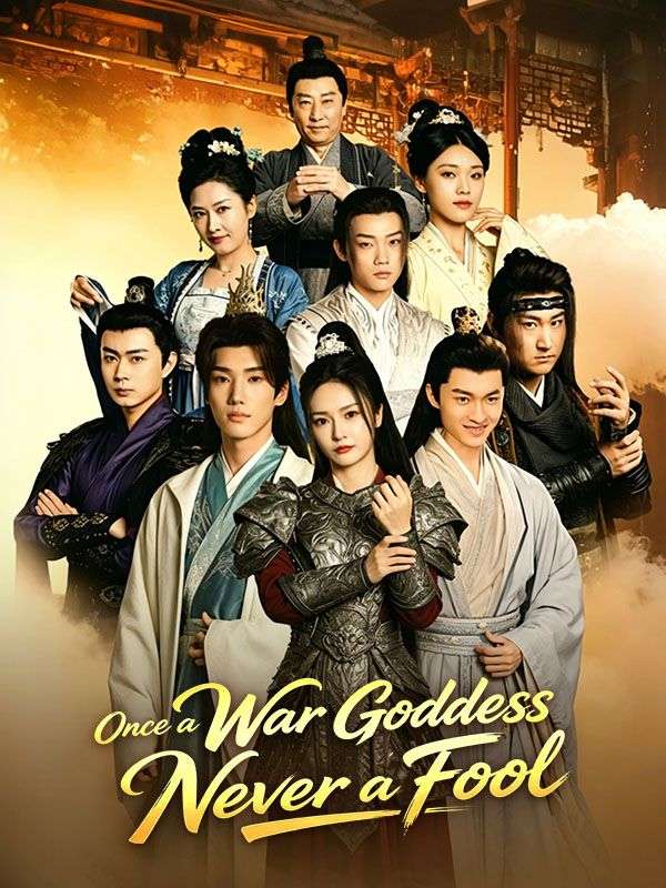 Watch Once a War Goddess, Never a Fool (DramaBox) Full Episodes Free HD