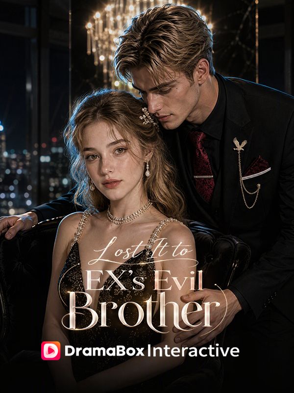 Watch Lost It To Ex`s Evil Brother (DramaBox) Full Episodes Free HD