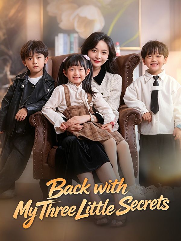 Watch Back with My Three Little Secrets (DramaBox) Full Episodes