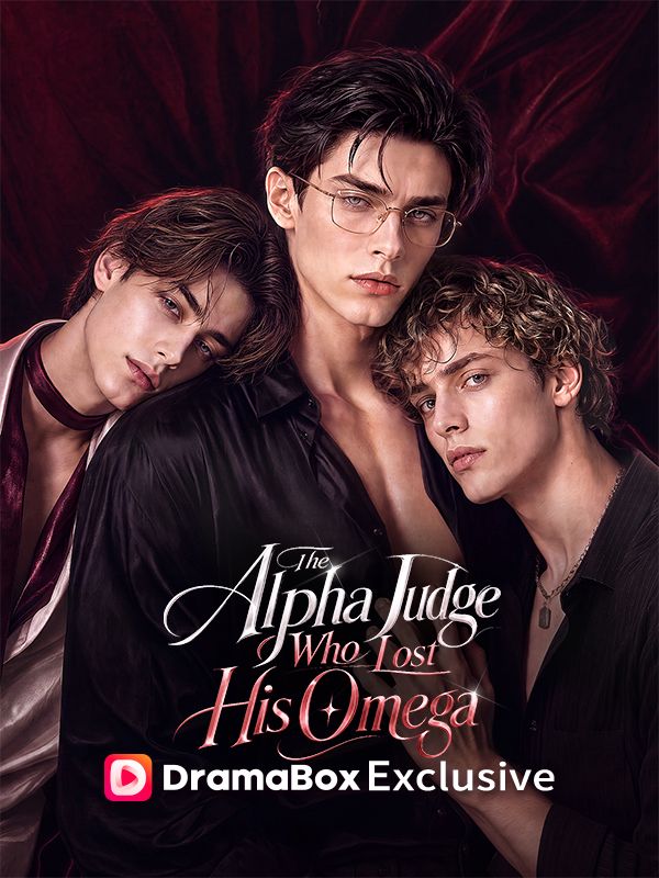 Watch The Alpha Judge Who Lost His Omega (DramaBox) Full Episodes Free HD