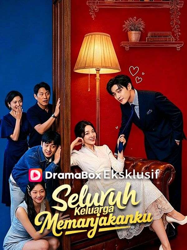 Watch Seluruh Keluarga Memanjakanku (DramaBox) Full Episodes Free HD