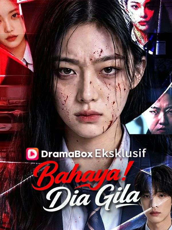 Watch Bahaya! Dia Gila (DramaBox) Full Episodes Free HD