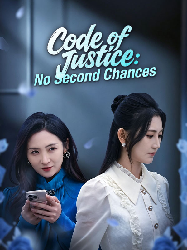 Watch Code of Justice: No Second Chances (DramaBox) Full Episodes