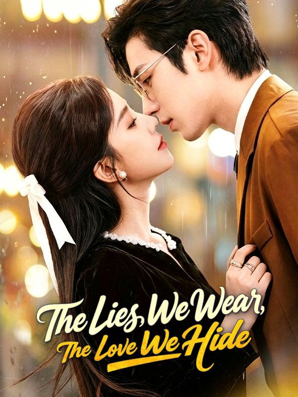 Watch The Lies We Wear, The Love We Hide (DramaBox) Full Episodes Free HD