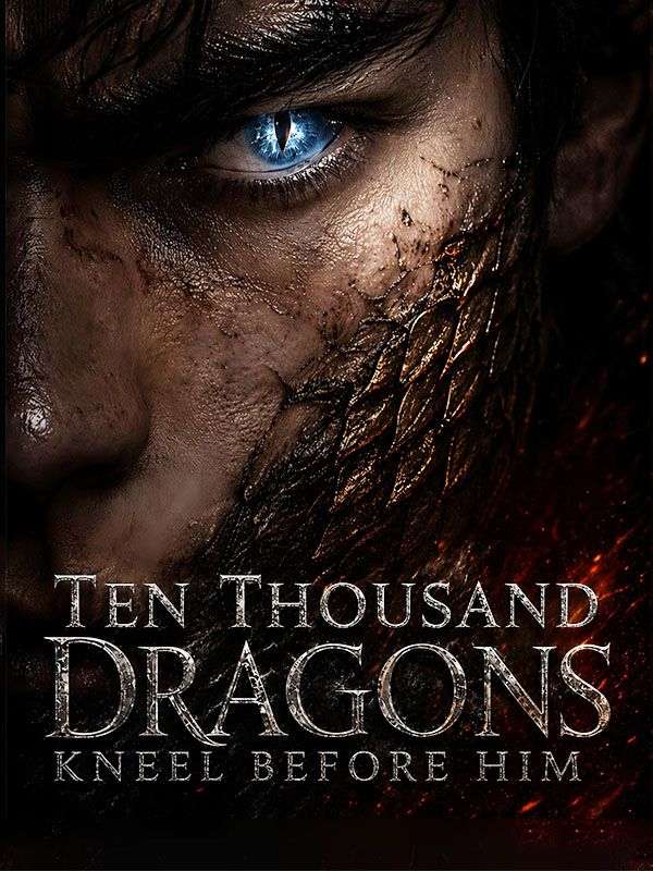 Watch Ten Thousand Dragons Kneel Before Him (DramaBox) Full Episodes