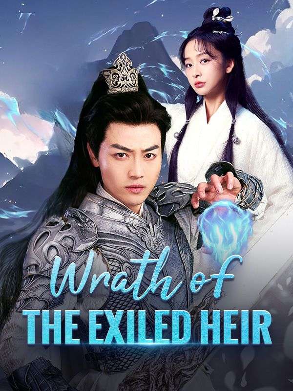 Watch Wrath of the Exiled Heir（DUBBED） (DramaBox) Full Episodes Free HD