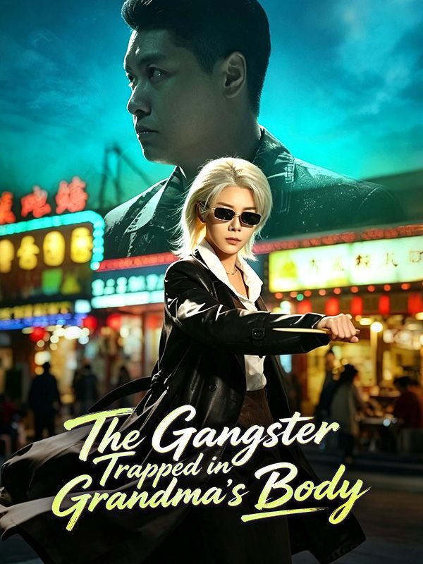 Watch The Gangster Trapped in Grandma's Body (DramaBox) Full Episodes Free HD