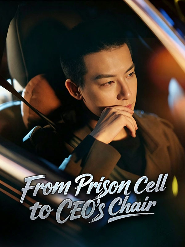 Watch From Prison Cell to CEO's Chair (DramaBox) Full Episodes Free HD