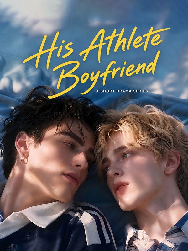 Watch His Athlete Boyfriend (DramaBox) Full Episodes Free HD