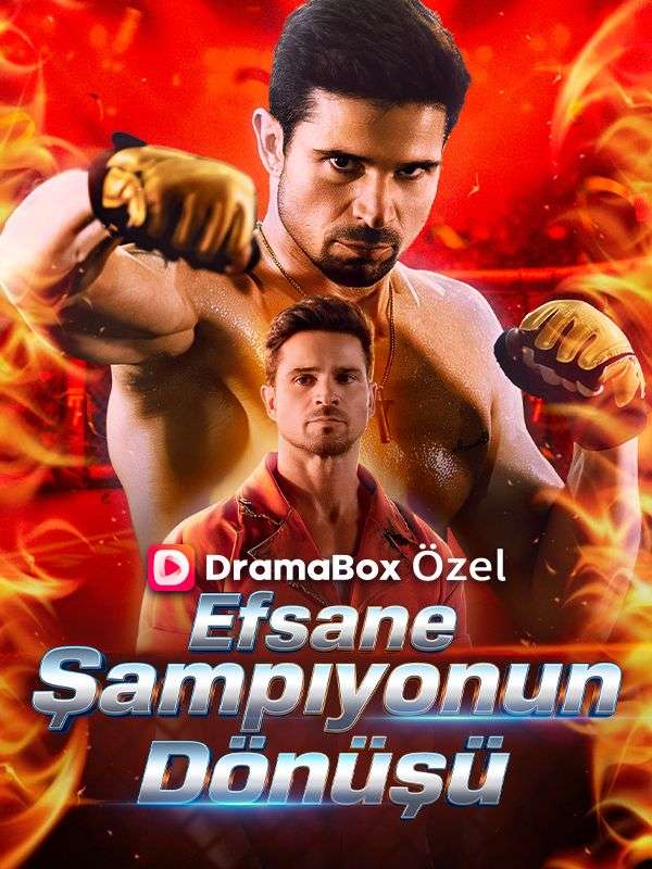 Watch Efsane Şampiyonun Dönüşü (DramaBox) Full Episodes Free HD