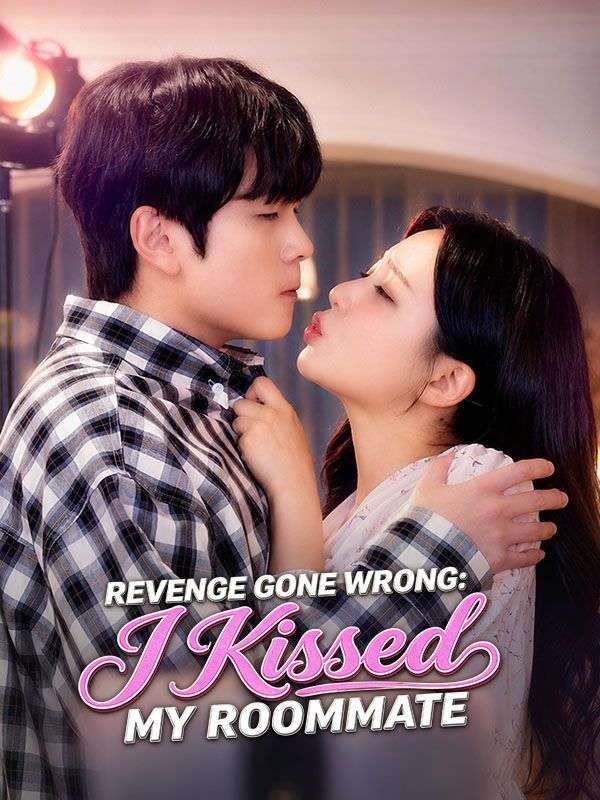 Watch Revenge Gone Wrong: I Kissed My Roommate (DramaBox) Full Episodes Free HD