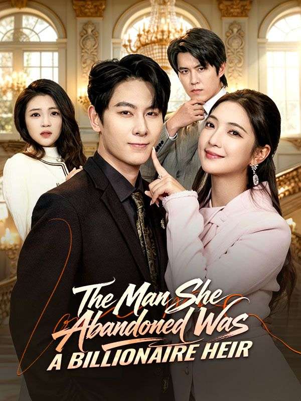 Watch The Man She Abandoned Was a Billionaire Heir (DramaBox) Full Episodes Free HD