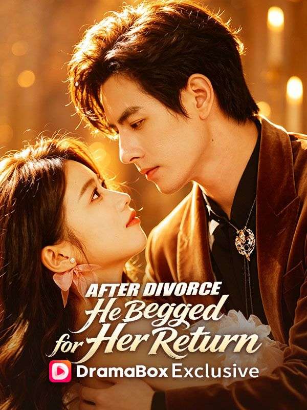 Watch After Divorce, He Begged for Her Return (DramaBox) Full Episodes Free HD