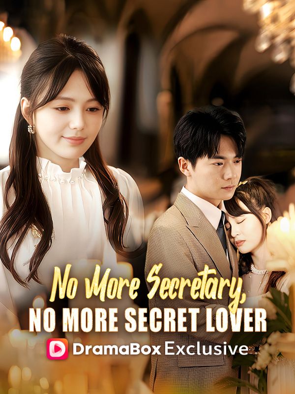 Watch No More Secretary, No More Secret Lover（DUBBED） (DramaBox) Full Episodes Free HD