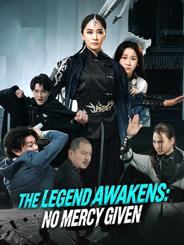 Watch The Legend Awakens: No Mercy Given (DramaBox) Full Episodes