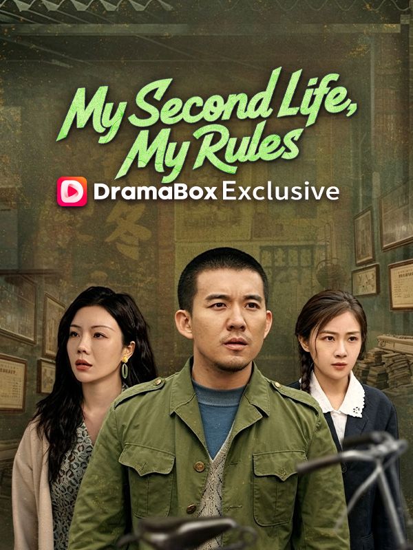 Watch My Second Life, My Rules (DramaBox) Full Episodes