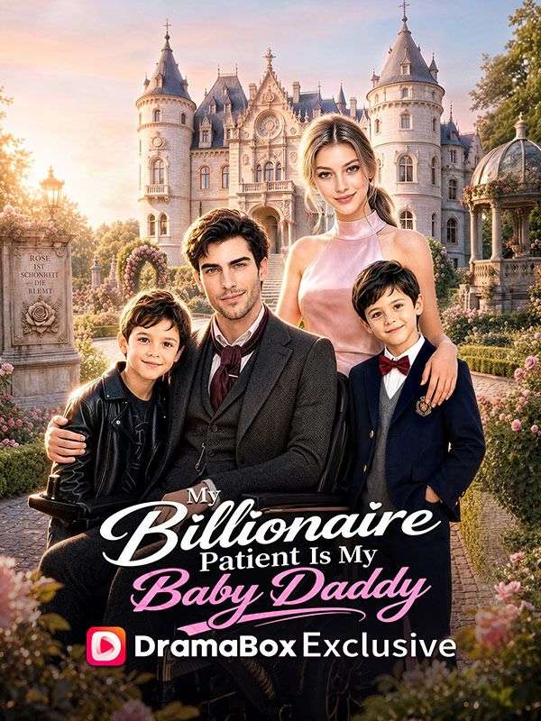 Watch My Billionaire Patient Is My Baby Daddy (DramaBox) Full Episodes Free HD