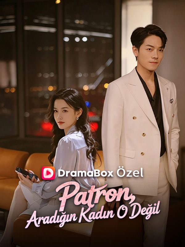 Watch (Dublajlı) Patron, Aradığın Kadın O Değil (DramaBox) Full Episodes Free HD