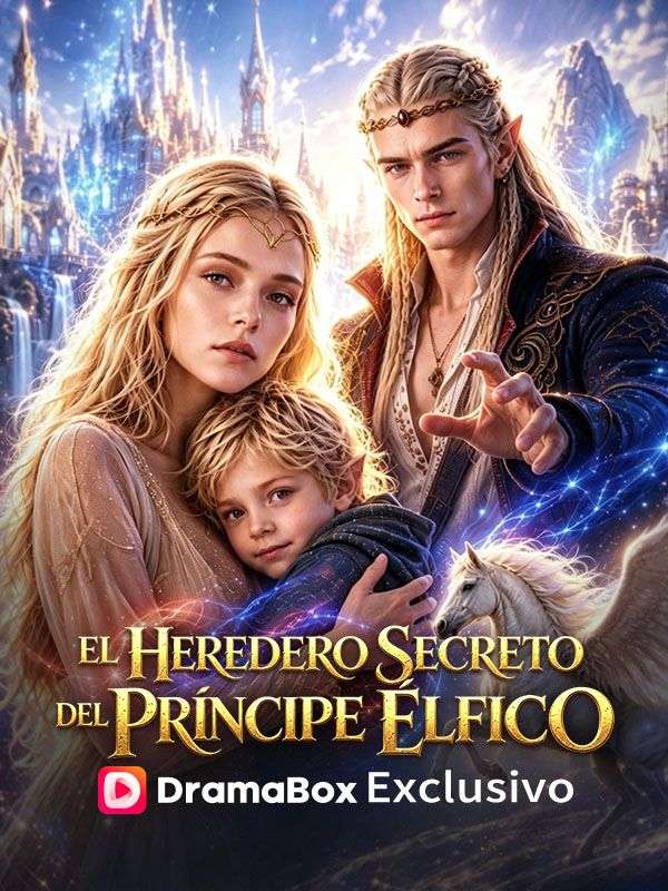Watch El heredero secreto del Príncipe Élfico (DramaBox) Full Episodes Free HD