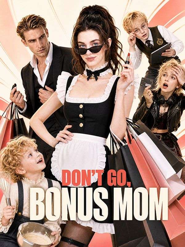 Watch Don't Go, Bonus Mom (DramaBox) Full Episodes Free HD