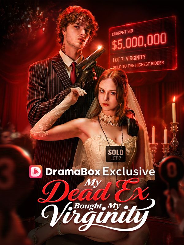 Watch My Dead Ex Bought My Virginity (DramaBox) Full Episodes