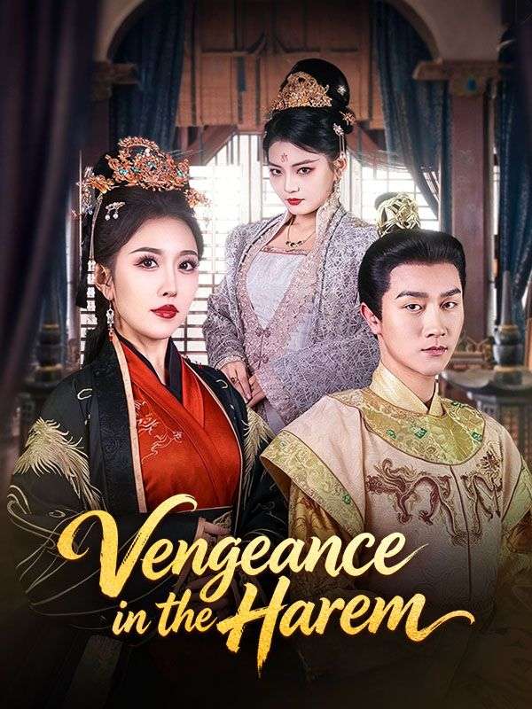 Watch Vengeance in the Harem (DramaBox) Full Episodes Free HD