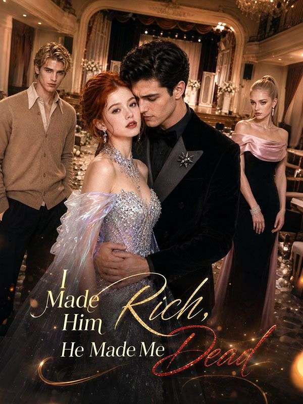 Watch I Made Him Rich, He Made Me Dead (DramaBox) Full Episodes Free HD