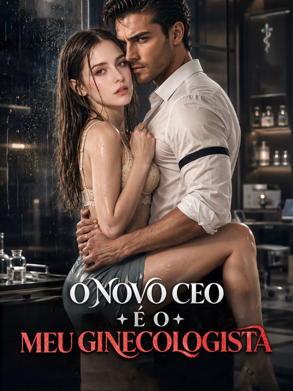 Watch O Novo CEO é o Meu Ginecologista (DramaBox) Full Episodes Free HD