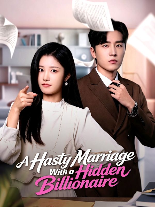 Watch A Hasty Marriage With a Hidden Billionaire (DramaBox) Full Episodes Free HD