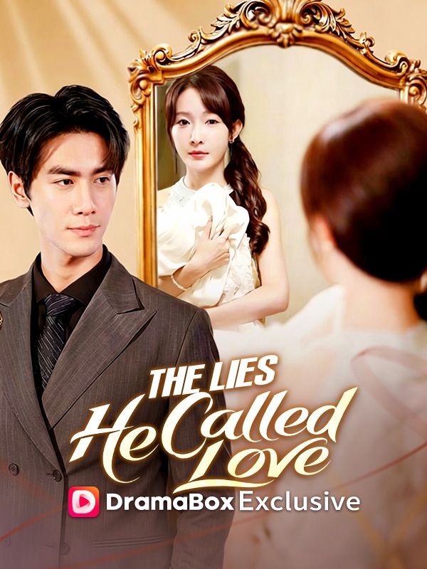 Watch The Lies He Called Love（DUBBED） (DramaBox) Full Episodes Free HD
