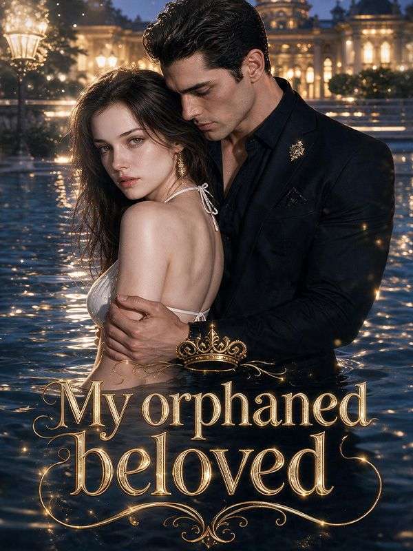 Watch My orphaned beloved (DramaBox) Full Episodes