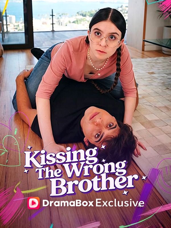 Watch Kissing The Wrong Brother (DramaBox) Full Episodes