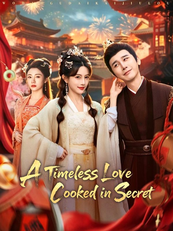 Watch A Timeless Love Cooked in Secret (DramaBox) Full Episodes Free HD