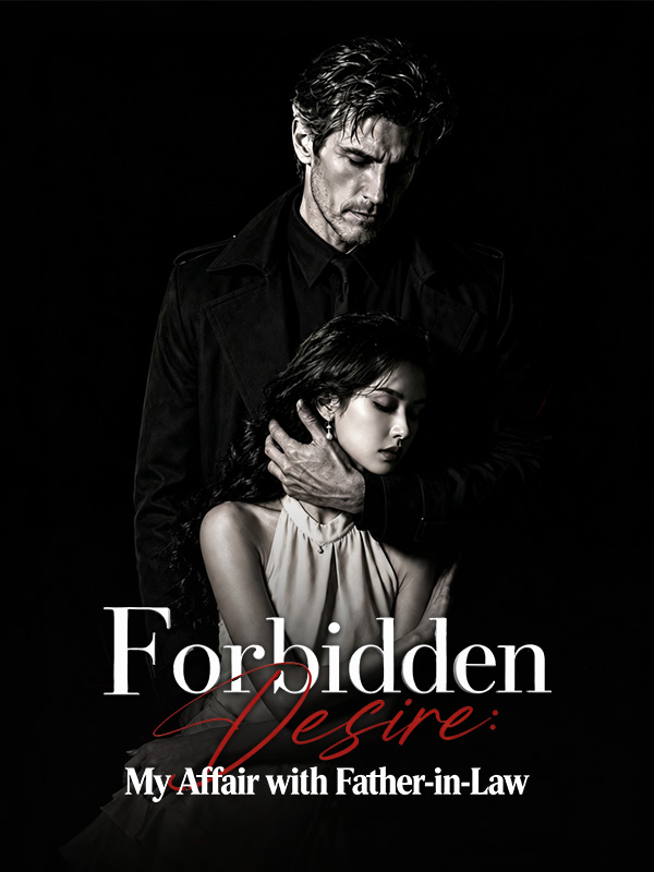 Watch Forbidden Desire：My Affair with Father-in-Law (DramaBox) Full Episodes Free HD