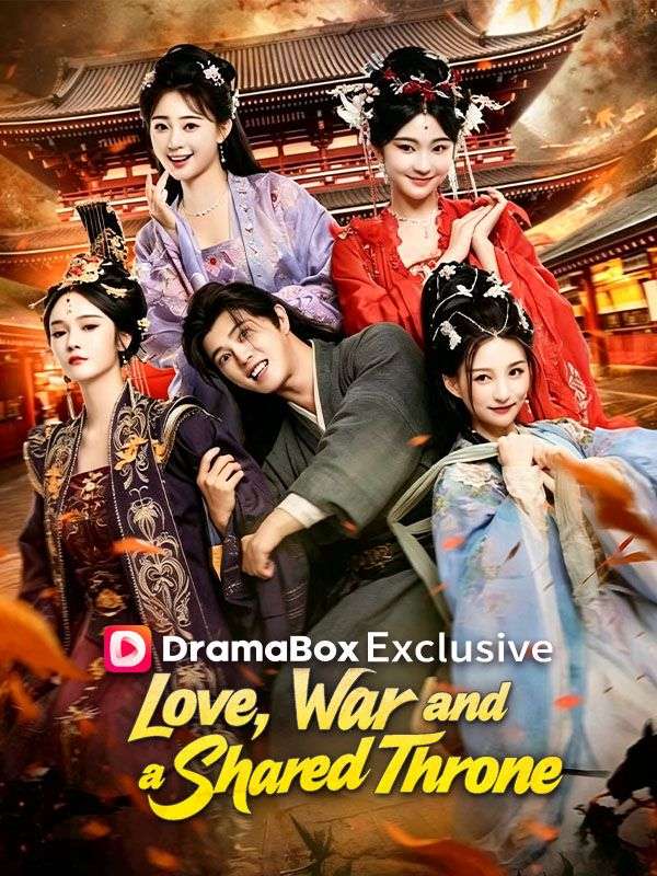 Watch Love, War and a Shared Throne (DramaBox) Full Episodes