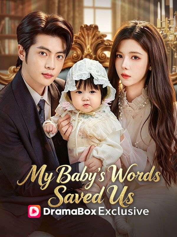 Watch My Baby's Words Saved Us (DramaBox) Full Episodes Free HD