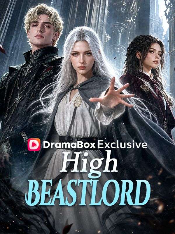 Watch High Beastlord (DramaBox) Full Episodes Free HD