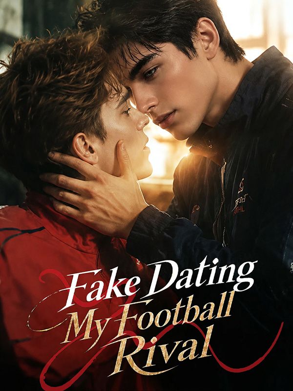 Watch Fake Dating My Football Rival (DramaBox) Full Episodes Free HD