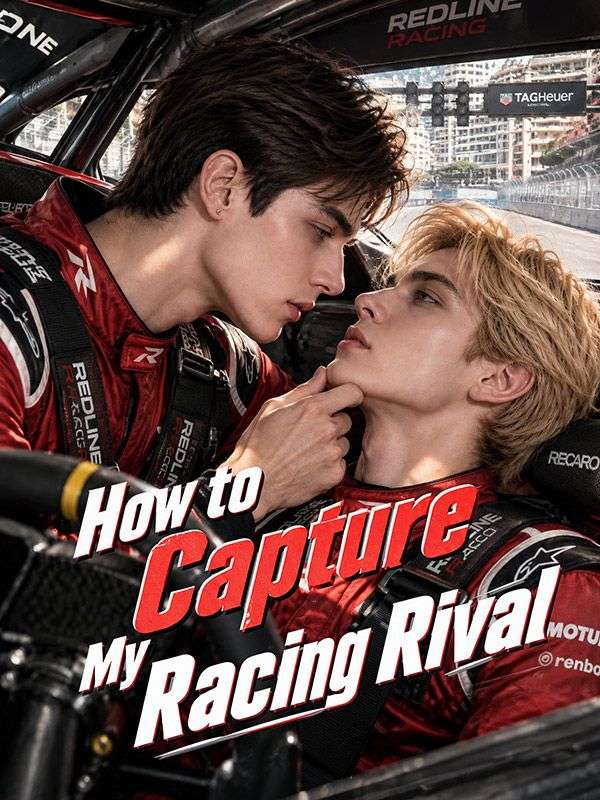 Watch How To Capture My Racing Rival (DramaBox) Full Episodes Free HD
