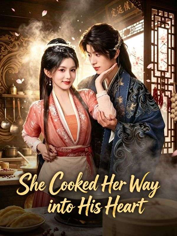 Watch She Cooked Her Way into His Heart (DramaBox) Full Episodes Free HD